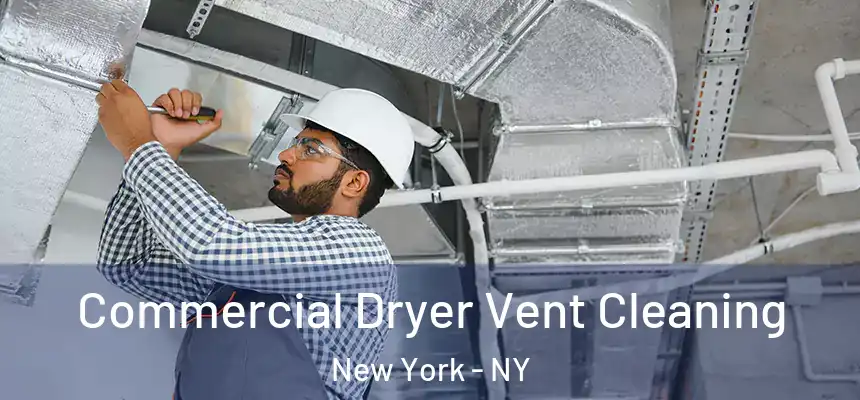  Commercial Dryer Vent Cleaning New York - NY